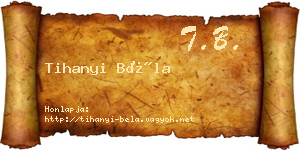 Tihanyi Béla névjegykártya